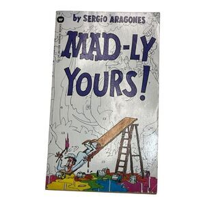 Warner Books Mad-Ly Yours! 1972 Paperback Book By Sergio Aragones 1st Printing